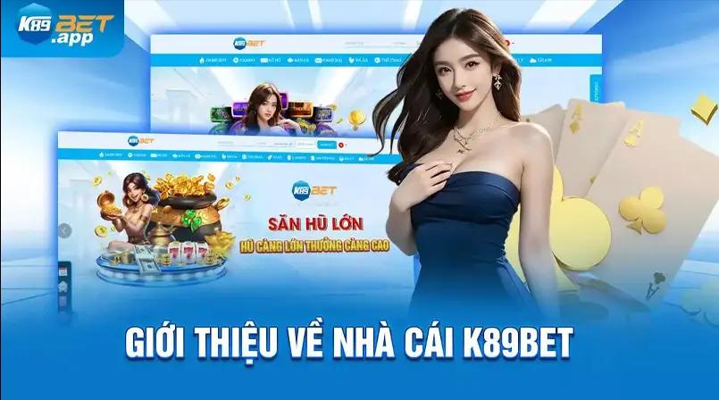 Giới thiệu về nhà cái K89Bet