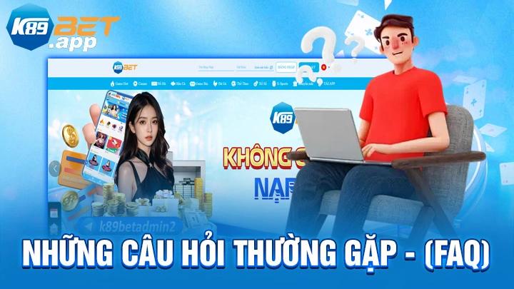 Những câu hỏi thường gặp - FAQ